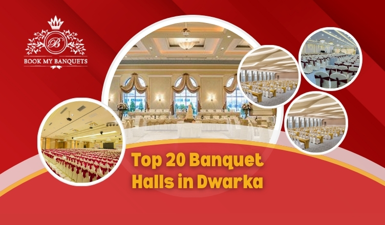 Top 20 Banquet Halls in Dwarka for Weddings And Ceremonies