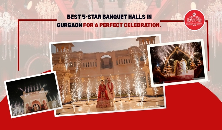 Best 5-Star Banquet Halls in Gurgaon