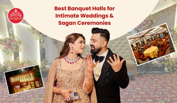 Best Banquet Halls for Intimate Weddings & Sagan Ceremonies