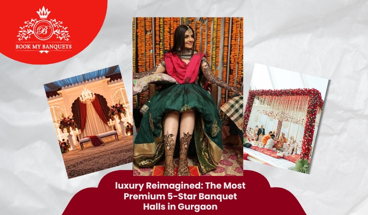 luxury Reimagined: The Most Premium 5-Star Banquet Halls in Gurgaon